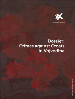 Crimes Against Croats in Vojvodina ISBN 978-86-7932-099-5