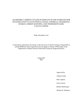 Anaerobic Carbon Cycling Pathways in the Subseafloor Investigated Via Functional Genes, Chemical Gradients, Stable Carbon Isotopes, and Thermodynamic Calculations