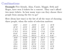 Combinations Example Five Friends, Alan, Cassie, Maggie, Seth and Roger, Have Won 3 Tickets for a Concert