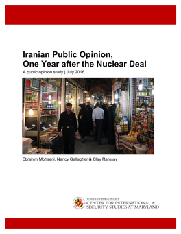 Iranian Public Opinion, One Year After the Nuclear Deal a Public Opinion Study | July 2016