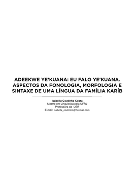 Eu Falo Ye'kuana. Aspectos Da Fonologia, Morfologia E Sintaxe De Uma Língua Da Família Karíb