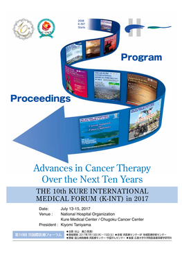 Advances in Cancer Therapy Over the Next Ten Years the 10Th KURE INTERNATIONAL MEDICAL FORUM (K-INT) in 2017