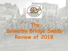 The Sowerby Bridge Snails Review of 2018 Howdi