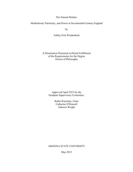 The Natural Mother: Motherhood, Patriarchy, and Power in Seventeenth-Century England by Ashley Erin Wiedenbeck a Dissertation