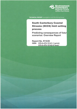 South Canterbury Coastal Streams (SCCS) Limit Setting Process Predicting Consequences of Future Scenarios: Overview Report