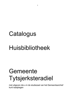 Catalogus Huisbibliotheek Ten Behoeve Van Historisch Onderzoek