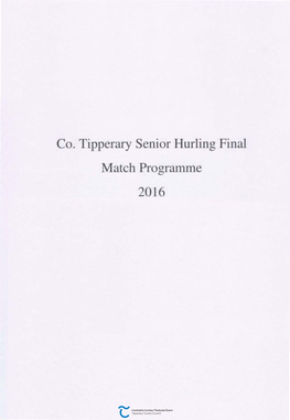 Co. Tipperary Senior Hurling Final Match Programme 2016 T Staid Semple, Durlas £Ile - 16U Deireadb Fomhair 2016