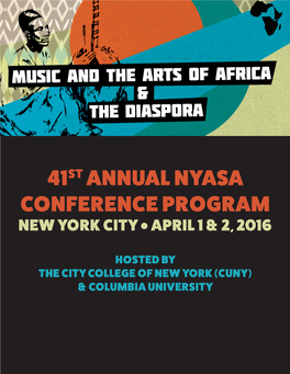 41St Annual Nyasa Conference Program New York City • April 1 & 2, 2016
