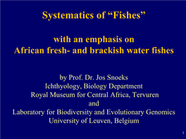 With an Emphasis on African Fresh- and Brackish Water Fishes