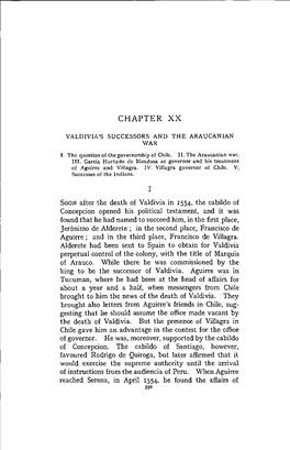 CHAPTER XX Soon After the Death of Valdivia in 1554, the Cabildo of Concepcion Opened His Political Testament, and It Was Found