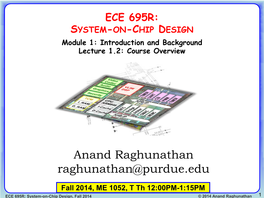 ECE 695R: System-On-Chip Design, Fall 2009