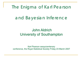 Enigma of Karl Pearson and Bayesian Inference