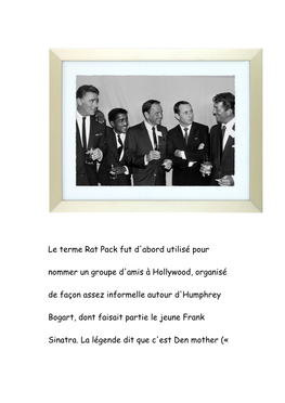 Le Terme Rat Pack Fut D'abord Utilisé Pour Nommer Un Groupe D'amis À Hollywood, Organisé De Façon Assez Informelle Autour D'humphrey