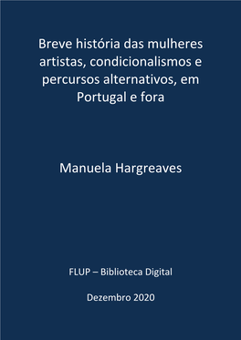 Breve História Das Mulheres Artistas, Condicionalismos E Percursos Alternativos, Em Portugal E Fora