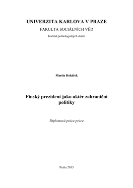 UNIVERZITA KARLOVA V PRAZE Finský Prezident Jako Aktér