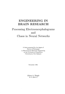 Engineering in Brain Research, from the Development of Instrumentation, to the Analysis of Recorded Signals, to the Modelling of Brain Function