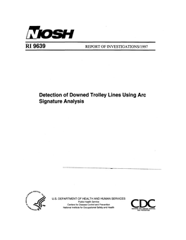 RI 9639 Detection of Downed Trolley Lines Using Arc Signature Analysis