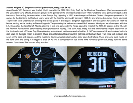 Atlanta Knights JC Bergeron 1994-95 Game Worn Jersey, Size 54 +2”. Jean-Claude “JC” Bergeron Was Drafted 104Th Overall In