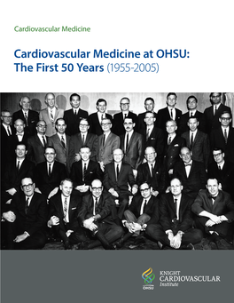 Cardiovascular Medicine at OHSU: the First 50 Years (1955-2005)