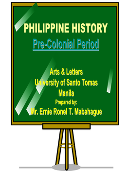 PHILIPPINE HISTORY Prepre--Colonialcolonial Periodperiod