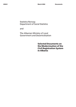 Selected Documents on the Modernisation of the Civil Registration System in Albania Statistics Norway Department of Social Stati