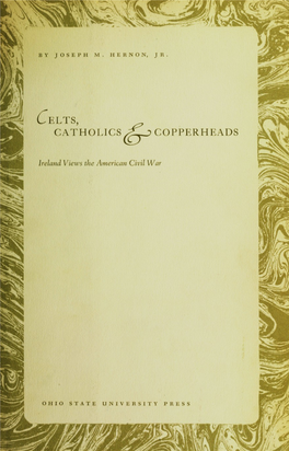 Celts, Catholics ^—^Copperheads