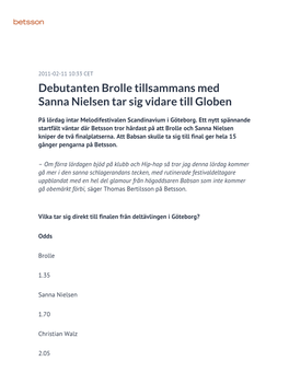 Debutanten Brolle Tillsammans Med Sanna Nielsen Tar Sig Vidare Till Globen