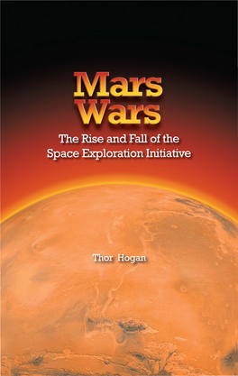 Mars Wars the Rise and Fall of the Space Exploration Initiative