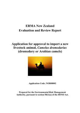 ERMA New Zealand Evaluation and Review Report Application for Approval to Import a New Livestock Animal, Camelus Dromedarius