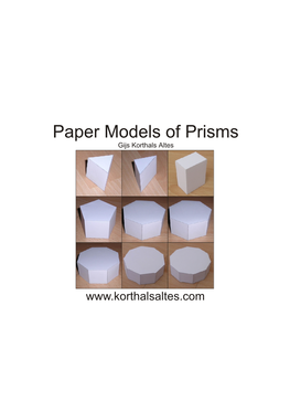 Paper Models of Prisms Gijs Korthals Altes
