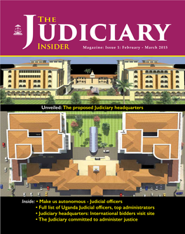 Unveiled: the Proposed Judiciary Headquarters Inside: • Make Us