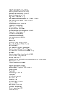 NEW THIS WEEK from MARVEL... Amazing Spider-Man #17 (Hunted) Avengers No Road Home #5 (Of 10) Dead Man Logan #5 (Of 12) Age of C