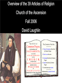 Overview of the 39 Articles of Religion Church of the Ascension Fall 2006 David Laughlin Outline