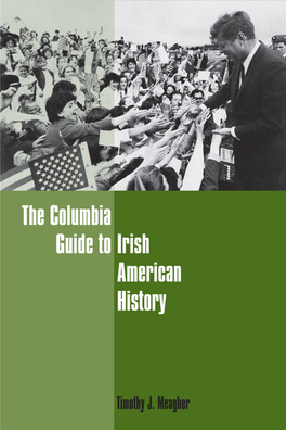The Columbia Guide to Irish American History / Timothy Meagher