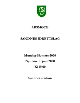 ÅRSMØTE I SANDNES IDRETTSLAG Mandag 18. Mars 2020 Ny Dato: 8