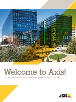 Welcome to Axis! the New Madrid Offices of the Global Leader in Network Video