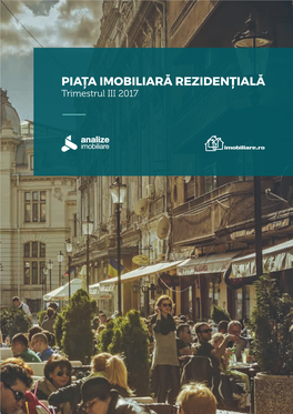 PIAȚA IMOBILIARĂ REZIDENȚIALĂ Trimestrul III 2017