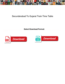 Secunderabad to Gujarat Train Time Table