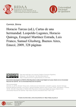 Cartas De Una Hermandad. Leopoldo Lugones, Horacio Quiroga, Ezequiel Martínez Estrada, Luis Franco, Samuel Glusberg, Buenos Aires, Emecé, 2009, 328 Páginas