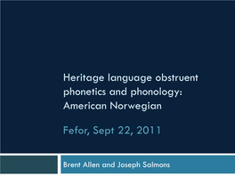 Heritage Language Obstruent Phonetics and Phonology: American Norwegian