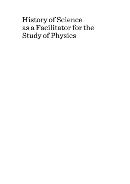 History of Science As a Facilitator for the Study of Physics