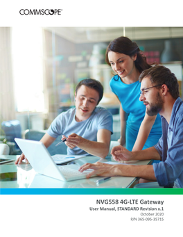 NVG558 4G-LTE Gateway User Manual, STANDARD Revision X.1 October 2020 P/N 365-095-35715 Commscope Copyrights and Trademarks