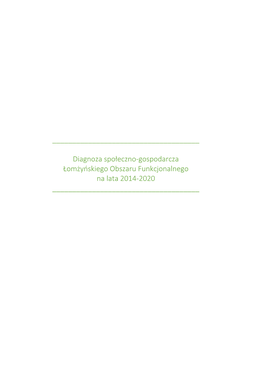 Diagnoza Społeczno-Gospodarcza Łomżyńskiego Obszaru Funkcjonalnego Na Lata 2014-2020 ______