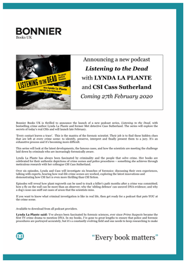 Announcing a New Podcast Listening to the Dead with LYNDA LA PLANTE and CSI Cass Sutherland Coming 27Th February 2020