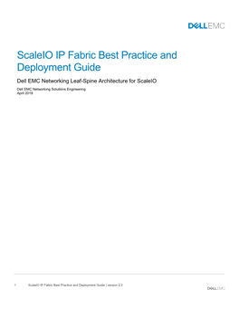 Scaleio IP Fabric Best Practice and Deployment Guide Dell EMC Networking Leaf-Spine Architecture for Scaleio