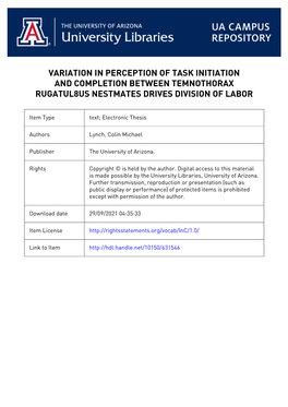 Variation in Perception of Task Initiation and Completion Between Temnothorax Rugatul8us Nestmates Drives Division of Labor