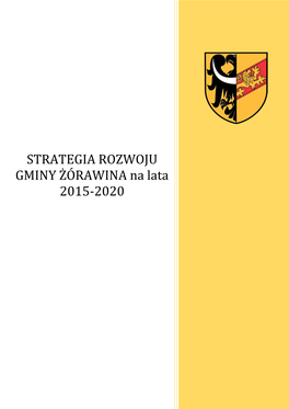 STRATEGIA ROZWOJU GMINY ŻÓRAWINA Na Lata 2015-2020