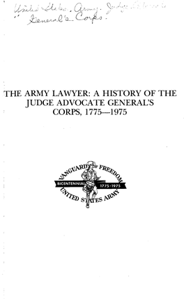 The Army Lawyer: a History of the Judge Advocate General's Corps, 1775-1975