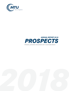 ANNUAL REPORT 2018 PROSPECTS Products, Processes and Projects for a Successful Future