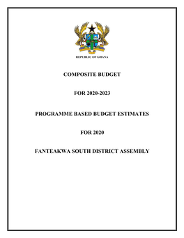 Composite Budget for 2020-2023 Programme Based Budget Estimates for 2020 Fanteakwa South District Assembly